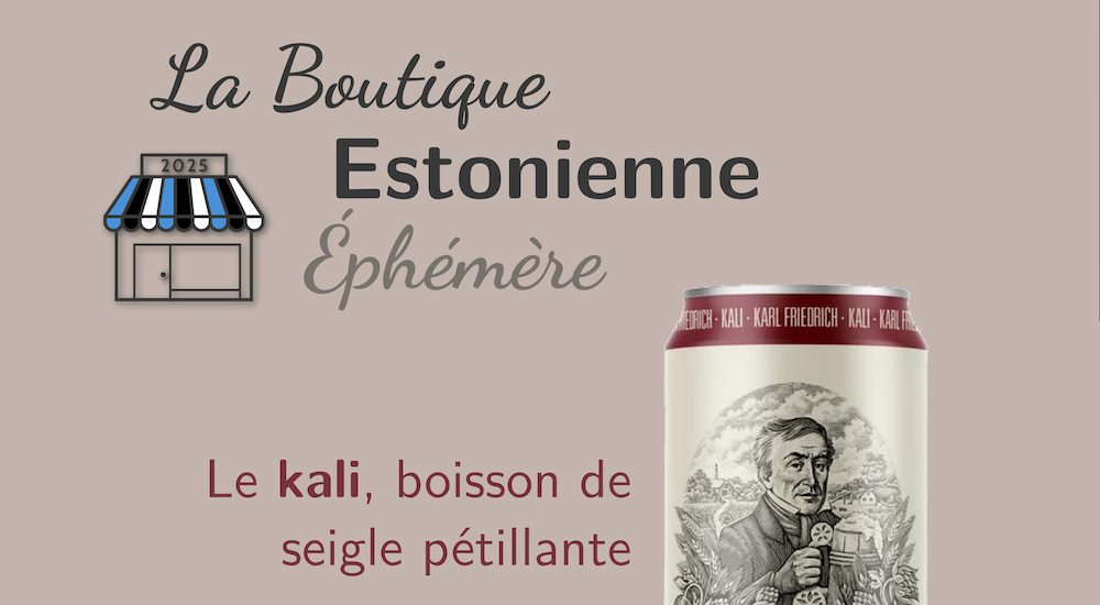 Boutique estonienne 2025 : (2) Le kali, boisson traditionnelle et transgénérationnelle