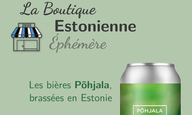 Boutique estonienne 2025 : (1) Les bières Põhjala